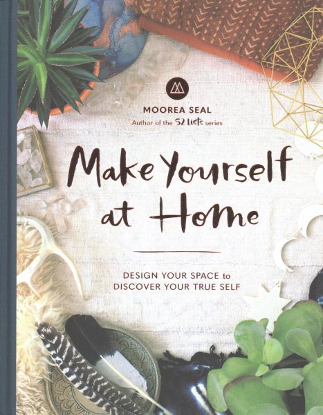 Make Yourself at Home: Design Your Space to Discover Your True Self cover