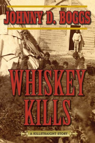 Whiskey Kills: A Killstraight Story