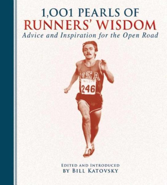 1,001 Pearls of Runners' Wisdom: Advice and Inspiration for the Open Road cover