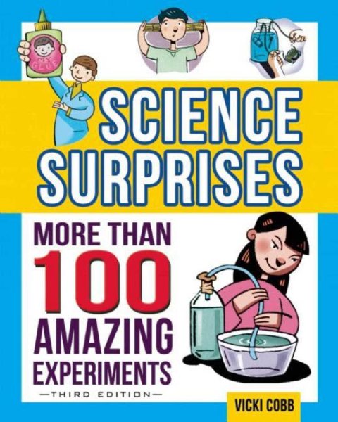 Science Surprises: More Than 100 Amazing Experiments cover