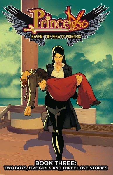 Princeless: Raven the Pirate Princess Book 3: Two Boys, Five Girls, and Three Love Stories (Princeless: Raven the Pirate Princess, 3) cover