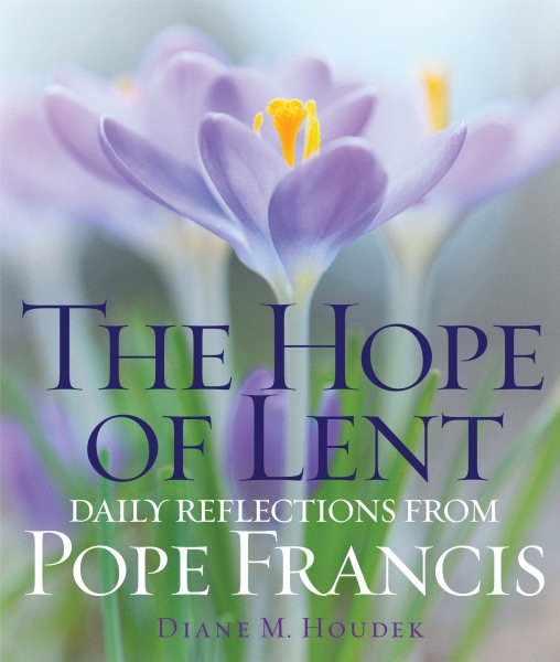 The Hope of Lent: Daily Reflections from Pope Francis cover