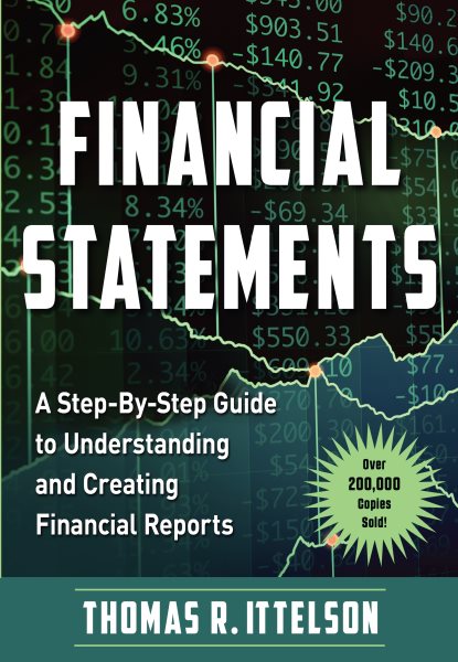 Financial Statements: A Step-by-Step Guide to Understanding and Creating Financial Reports (Over 200,000 copies sold!) cover