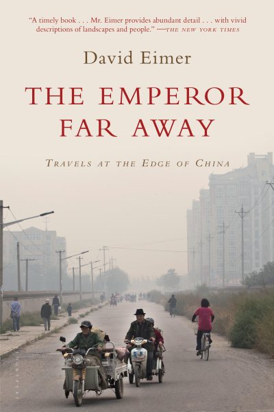 The Emperor Far Away: Travels at the Edge of China cover
