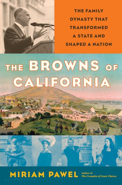 The Browns of California: The Family Dynasty that Transformed a State and Shaped a Nation cover