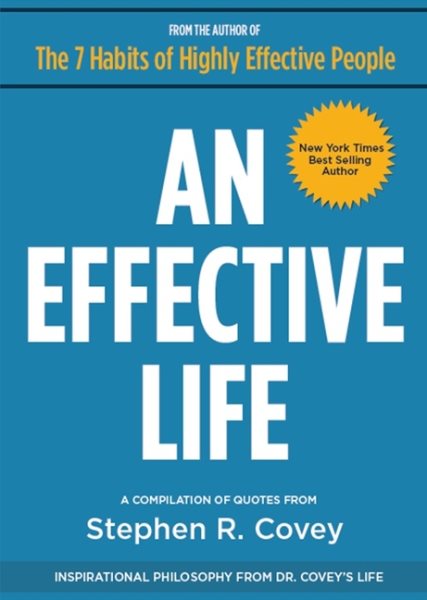 An Effective Life: Inspirational Philosophy from Dr. Covey’s Life cover