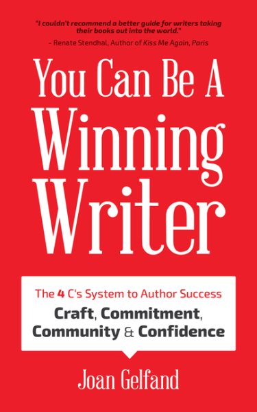 You Can Be a Winning Writer: The 4 C’s Approach of Successful Authors – Craft, Commitment, Community, and Confidence cover