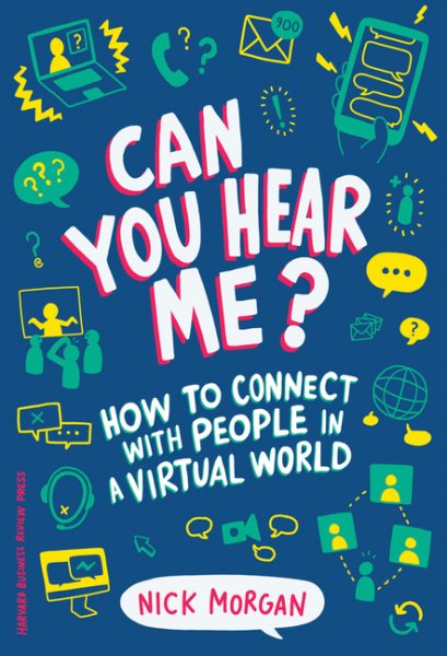 Can You Hear Me?: How to Connect with People in a Virtual World cover