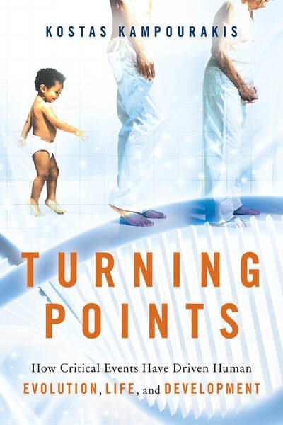 Turning Points: How Critical Events Have Driven Human Evolution, Life, and Development cover