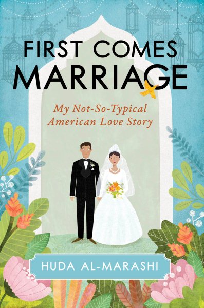 First Comes Marriage: My Not-So-Typical American Love Story cover
