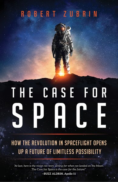 The Case for Space: How the Revolution in Spaceflight Opens Up a Future of Limitless Possibility cover