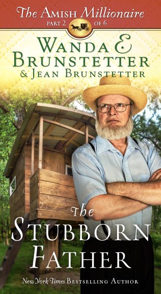 The Stubborn Father: The Amish Millionaire Part 2 cover