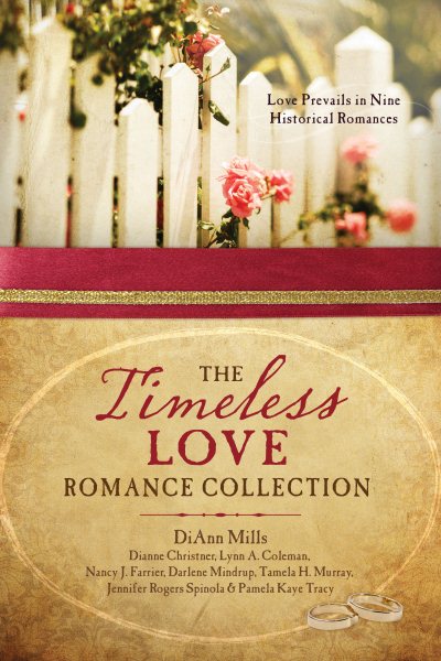 The Timeless Love Romance Collection: Love Prevails in Nine Historical Romances cover