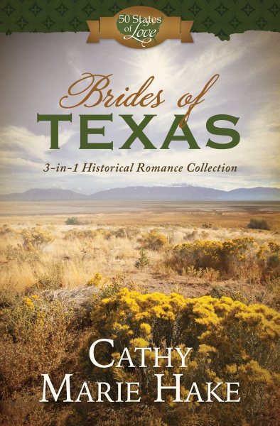 Brides of Texas: 3-in-1 Historical Romance Collection (50 States of Love) cover