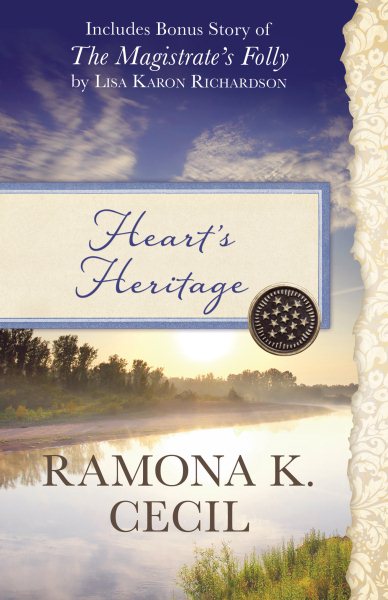 Heart's Heritage: Also Includes Bonus Story of The Magistrate's Folly by Lisa Karon Richardson cover