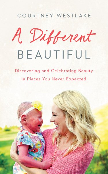 A Different Beautiful: Discovering and Celebrating Beauty in Places You Never Expected cover