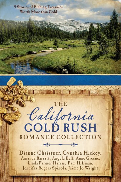 The California Gold Rush Romance Collection: 9 Stories of Finding Treasures Worth More than Gold cover