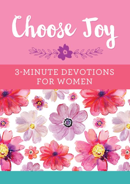 Choose Joy: 3-Minute Devotions for Women cover