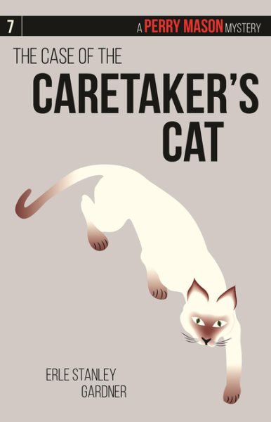 The Case of the Caretaker’s Cat: A Perry Mason Mystery #7 (Perry Mason Mysteries) cover