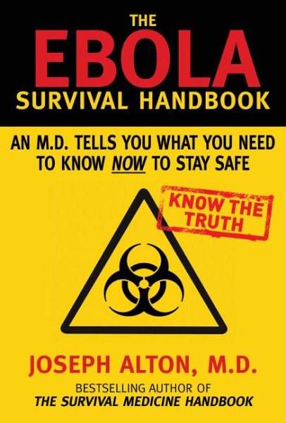 The Ebola Survival Handbook: An MD Tells You What You Need to Know Now to Stay Safe cover