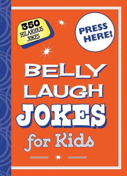Belly Laugh Jokes for Kids: 350 Hilarious Jokes cover