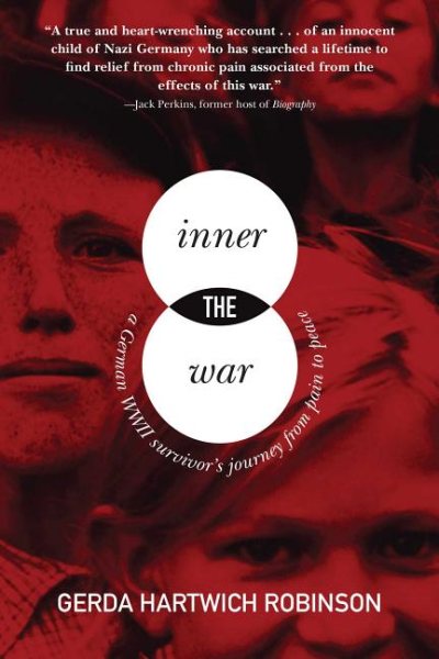Inner War: A German WWII Survivor?s Journey from Pain to Peace cover