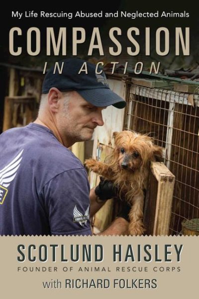Compassion in Action: My Life Rescuing Abused and Neglected Animals cover