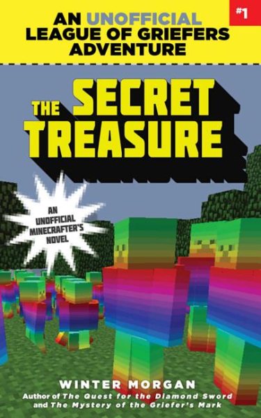 The Secret Treasure: An Unofficial League of Griefers Adventure, #1 (1) (League of Griefers Series) cover