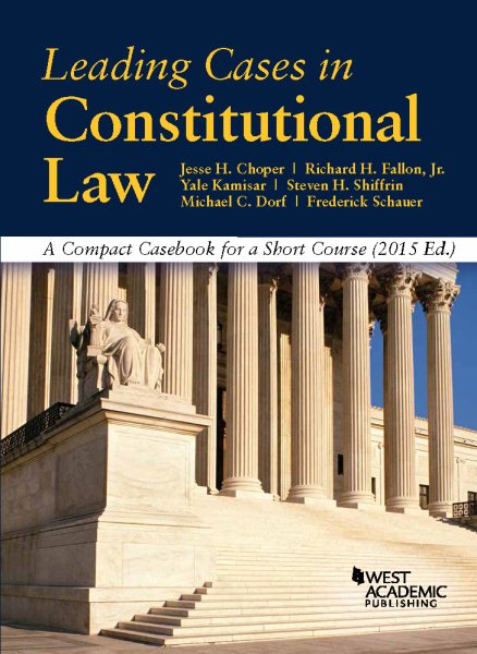 Leading Cases in Constitutional Law, A Compact Casebook for a Short Course (American Casebook Series) cover