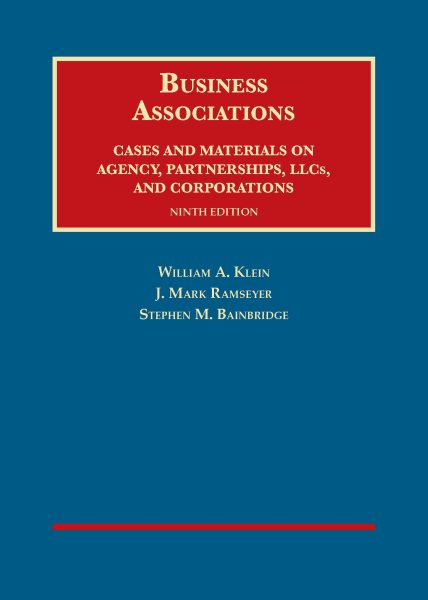 Business Associations, Cases and Materials on Agency, Partnerships, LLCs, and Corporations, 9th - C (University Casebook Series) cover