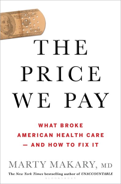 The Price We Pay: What Broke American Health Care--And How to Fix It cover