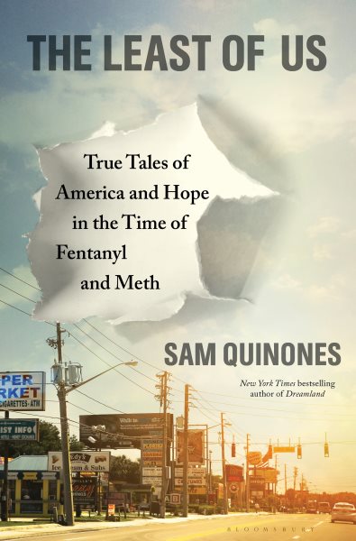 The Least of Us: True Tales of America and Hope in the Time of Fentanyl and Meth cover
