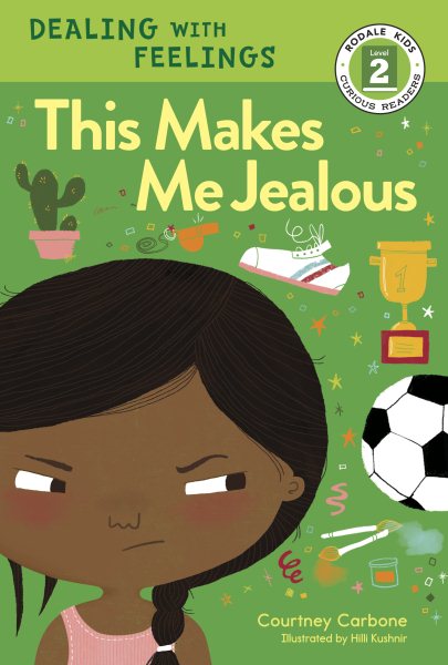 This Makes Me Jealous: Dealing with Feelings (Rodale Kids Curious Readers/Level 2) cover