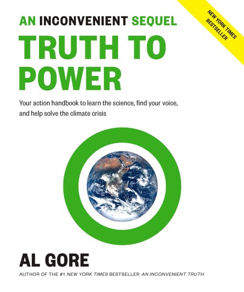 An Inconvenient Sequel: Truth to Power: Your Action Handbook to Learn the Science, Find Your Voice, and Help Solve the Climate Crisis cover