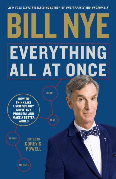 Everything All at Once: How to Think Like a Science Guy, Solve Any Problem, and Make a Better World cover