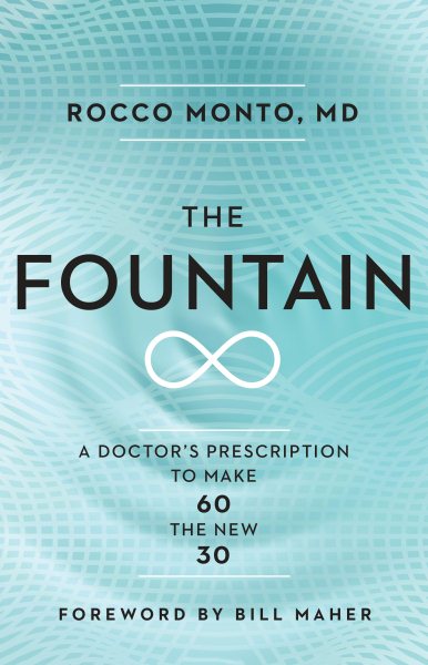The Fountain: A Doctor's Prescription to Make 60 the New 30 cover