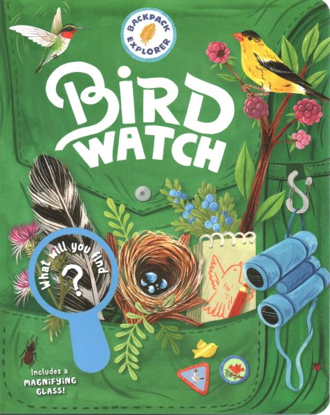 Backpack Explorer: Bird Watch: What Will You Find? cover