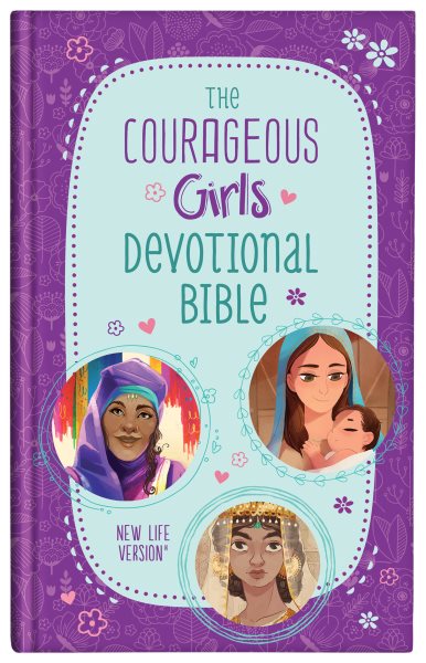 The Courageous Girls Devotional Bible: New Life Version cover