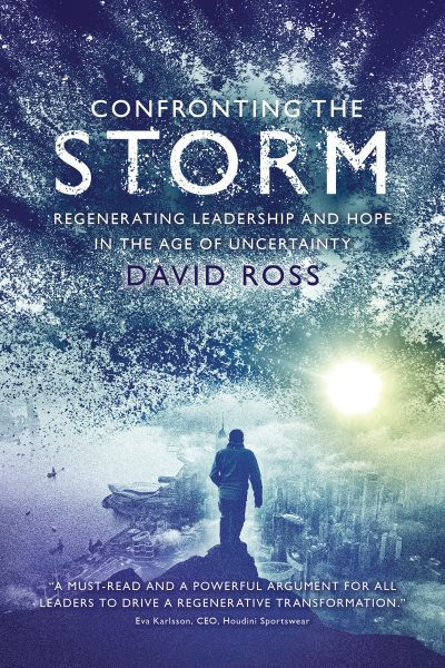 Confronting the Storm: Regenerating Leadership and Hope in the Age of Uncertainty cover