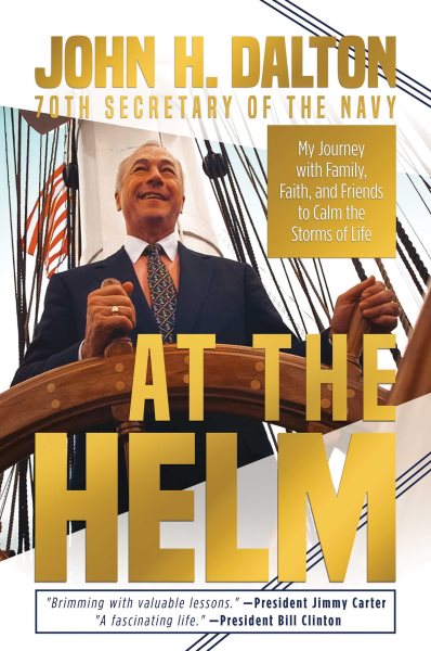 At the Helm: My Journey with Family, Faith, and Friends to Calm the Storms of Life cover
