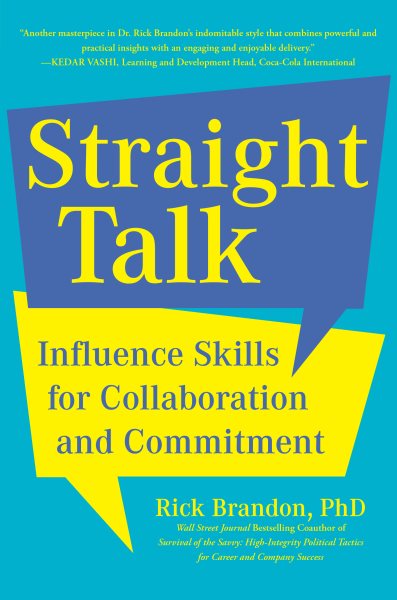 Straight Talk: Influence Skills for Collaboration and Commitment cover