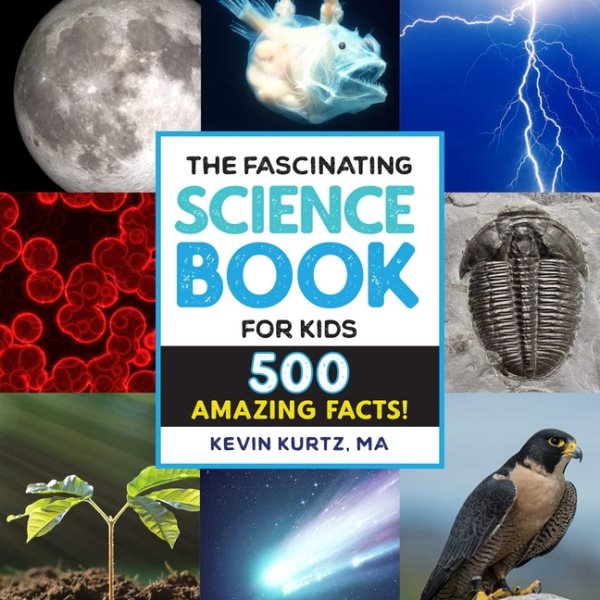 The Fascinating Science Book for Kids: 500 Amazing Facts! (Fascinating Facts) cover