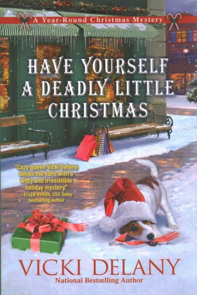 Have Yourself a Deadly Little Christmas: A Year-Round Christmas Mystery cover