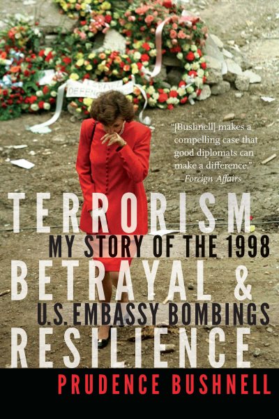 Terrorism, Betrayal, and Resilience: My Story of the 1998 U.S. Embassy Bombings cover