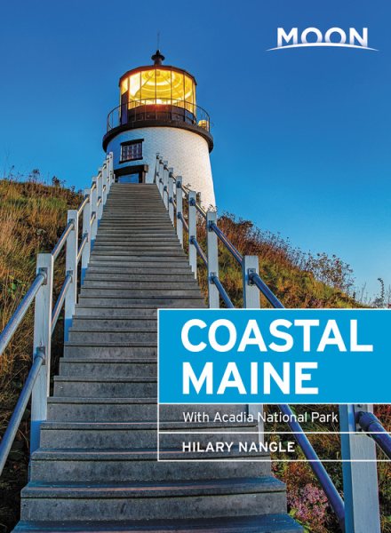 Moon Coastal Maine: With Acadia National Park (Travel Guide) cover