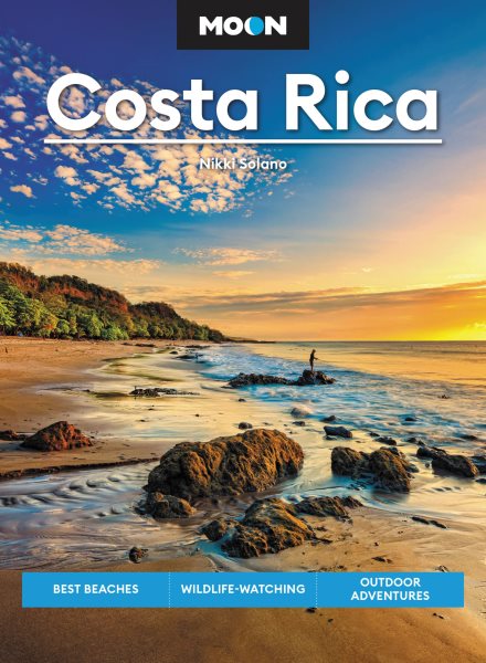 Moon Costa Rica: Best Beaches, Wildlife-Watching, Outdoor Adventures (Travel Guide) cover