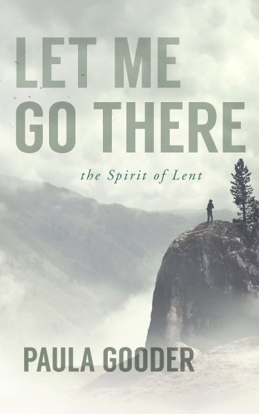 Let Me Go There: The Spirit of Lent (Volume 1) cover