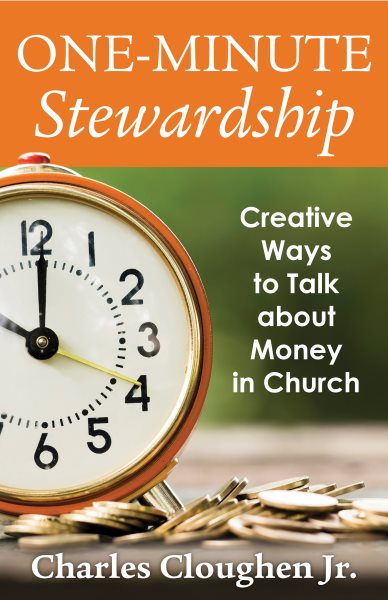 One-Minute Stewardship: Creative Ways to Talk about Money in Church cover