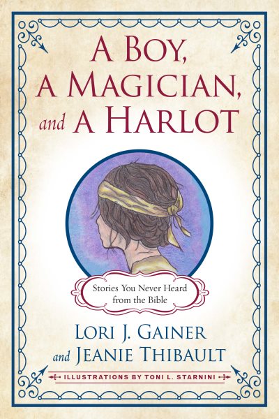 A Boy, a Magician, and a Harlot: Stories You Never Heard from the Bible cover