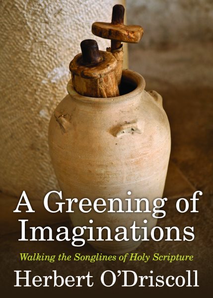 A Greening of Imaginations: Walking the Songlines of Holy Scripture cover